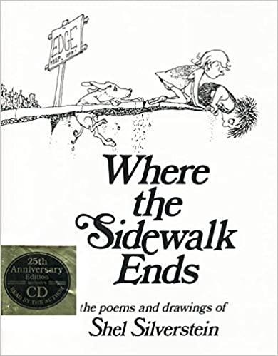 Where the Sidewalk Ends: The Poems and Drawings of Shel Silverstein, by Shel Silverstein