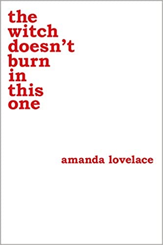 witch doesn't burn in this one by, Amanda Lovelace