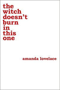 witch doesn't burn in this one by, Amanda Lovelace