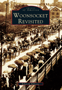 Woonsocket Revisited, by Robert R. Bellerose