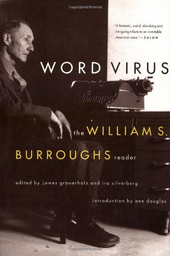 Word Virus: The William S. Burroughs Reader