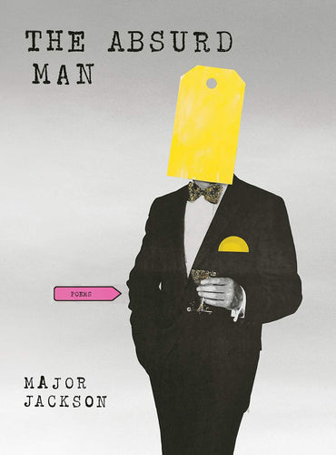 The Absurd Man, by Major Jackson