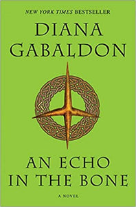 Outlander (Book 7): An Echo in the Bone, by Diana Gabaldon