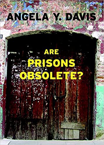 Are Prisons Obsolete? by Angela Y. Davis