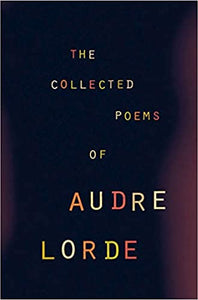 The Collected Poems of Audre Lorde, by Audre Lorde