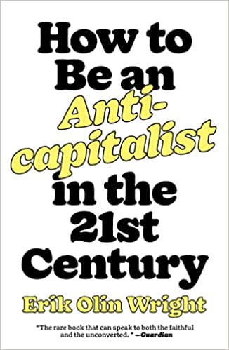 How To Be An Anti-capitalist In The 21st Century