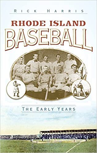 Rhode Island Baseball: The Early Years