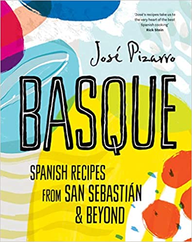 Basque: Spanish Recipes from San Sebastian & Beyond