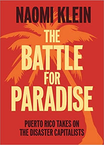 Battle For Paradise: Puerto Rico Takes on the Disaster Capitalists