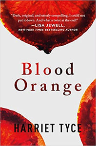 Blood Orange, by Harriet Tyce