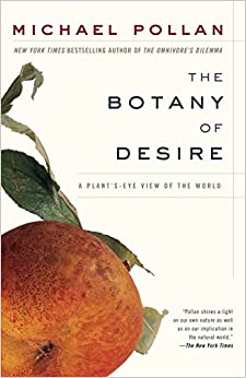 Botany of Desire: A Plant's Eye View of the World