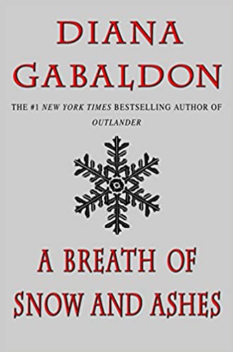 Outlander (Book 6): A Breath of Snow and Ashes, by Diana Gabaldon