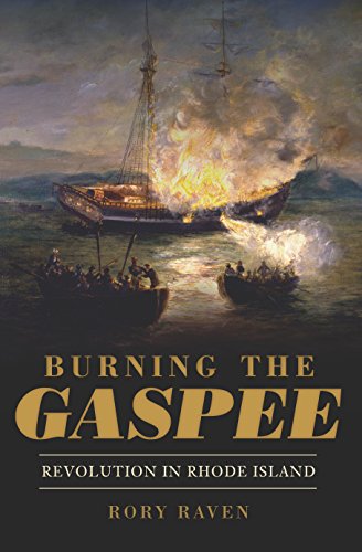 Burning the Gaspee: Revolution in Rhode Island