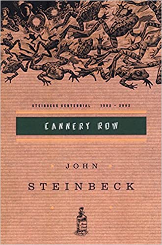 Cannery Row, by John Steinbeck