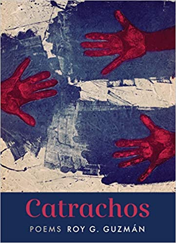 Catrachos: Poems, by Roy G. Guzman