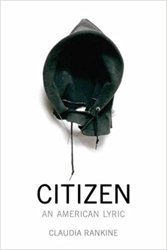 Citizen: An American Lyric by Claudia Rankine