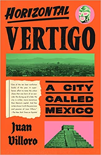 Horizontal Vertigo: A City Called Mexico