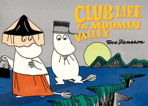 Club Life in Moominvalley-Tove Jansson