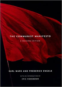A Communist Manifesto, by Karl Marx and Frederick Engels