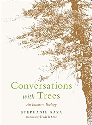 Conversations With Trees: An Intimate Ecology