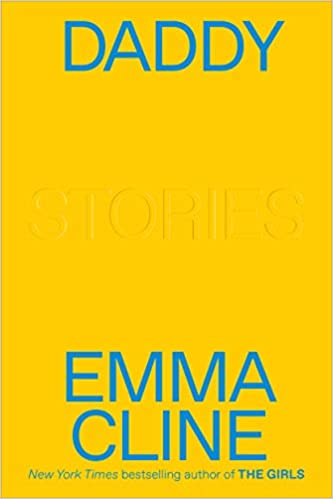 Daddy: Stories Hardcover by Emma Cline