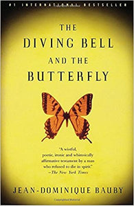 The Diving Bell and the Butterfly: A Memoir of Life in Death, by Jean-Dominique Bauby