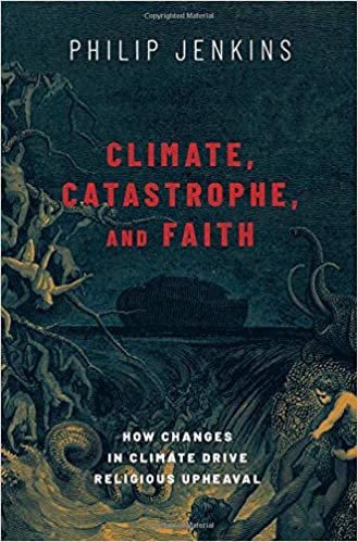 Climate, Catastrophe, and Faith: How Changes in Climate Drive Religious Upheaval