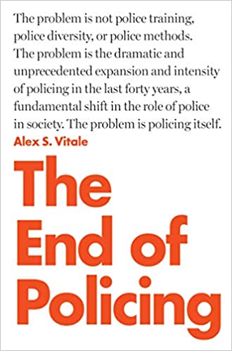 The End of Policing Paperback, by Alex S. Vitale