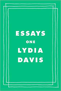 Essays: One, by Lydia Davis
