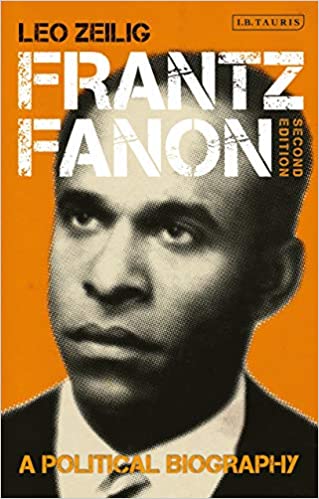 Frantz Fanon: A Political Biography