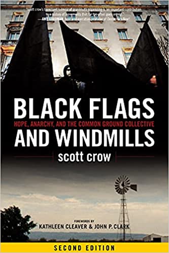 Black Flags and Windmills: Hope, Anarchy, and the Common Ground Collective