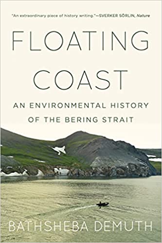 Floating Coast: An Environmental History of the Bering Strait