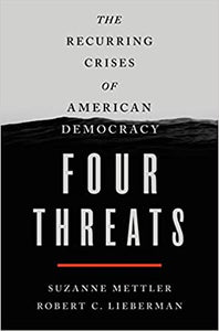 Four Threats: The Recurring Crises of American Democracy