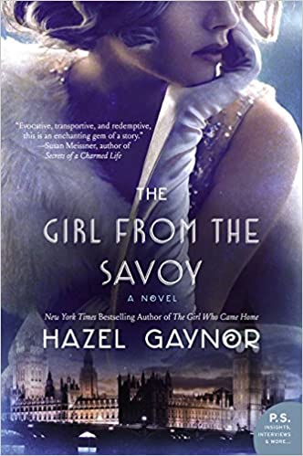 The Girl from the Savoy, by Hazel Gaynor