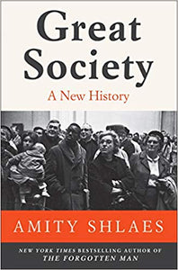Great Society: A New History, by Amity Shlaes
