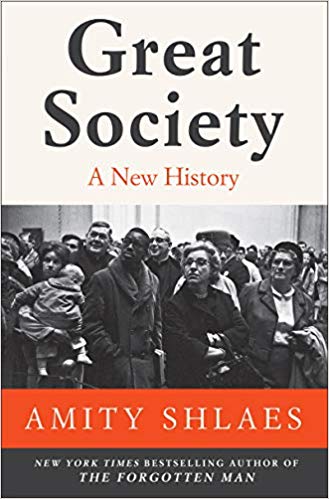 Great Society: A New History, by Amity Shlaes