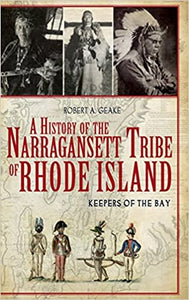 History of the Narragansett Tribe of Rhode Island: Keepers of the Bay
