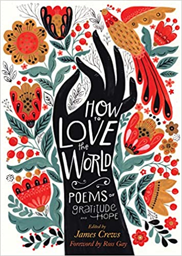 How to Love the World: Poems of Gratitude and Hope