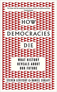 How Democarcies Die