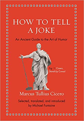 How to Tell a Joke: An Ancient Guide to the Art of Humor