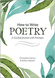 How to Write Poetry: A Guided Journal With Prompts to Ignite Your Imagination