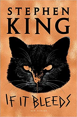 If It Bleeds, by Stephen King