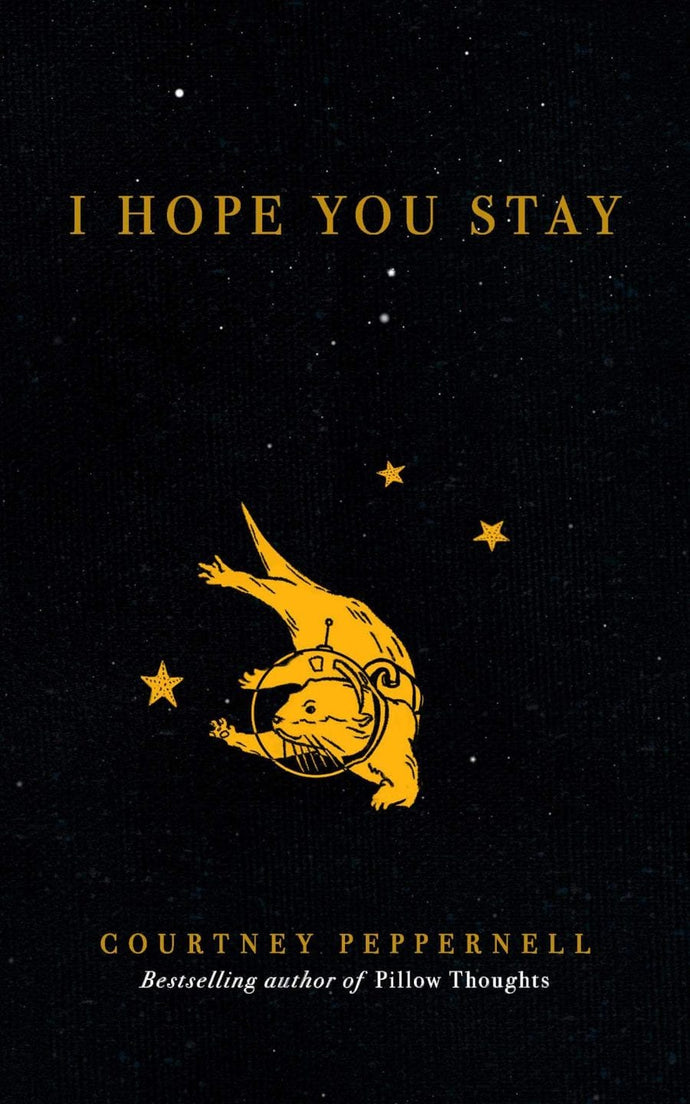 I Hope You Stay, by Courtney Peppernell