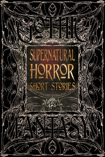 Supernatural Gothic Short Stories (Gothic Fantasy)