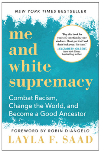 Me and White Supremacy, by Layla Saad