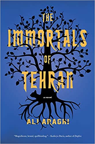 The Immortals of Tehran, by Ali Araghi