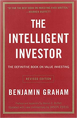 Intelligent Investor: The Definitive Book on Value Investing. A Book of Practical Cou)