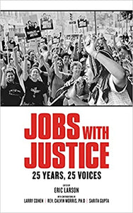 Jobs with Justice: 25 Years, 25 Voices