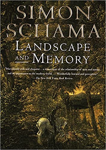 Landscape And Memory, by Simon Schama