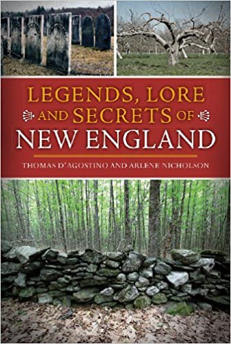 Legends, Lore and Secrets of New England (American Legends)
